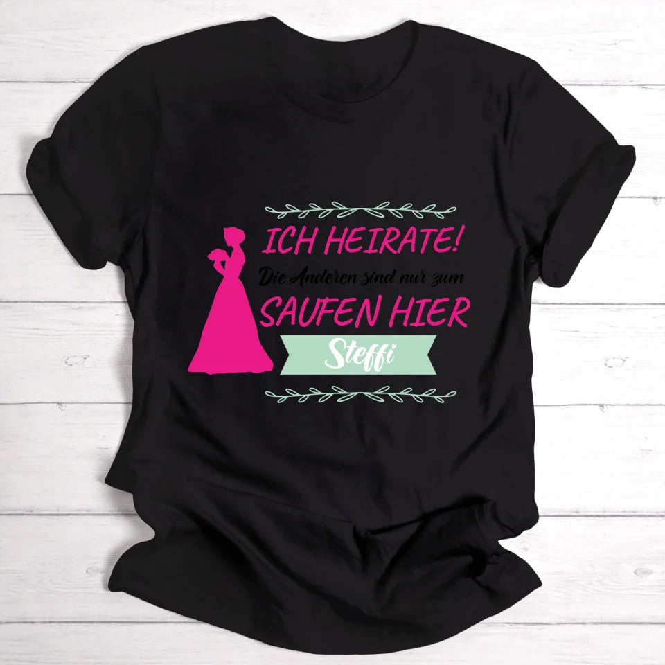 Ich heirate! - Personalisierbares T-Shirt
