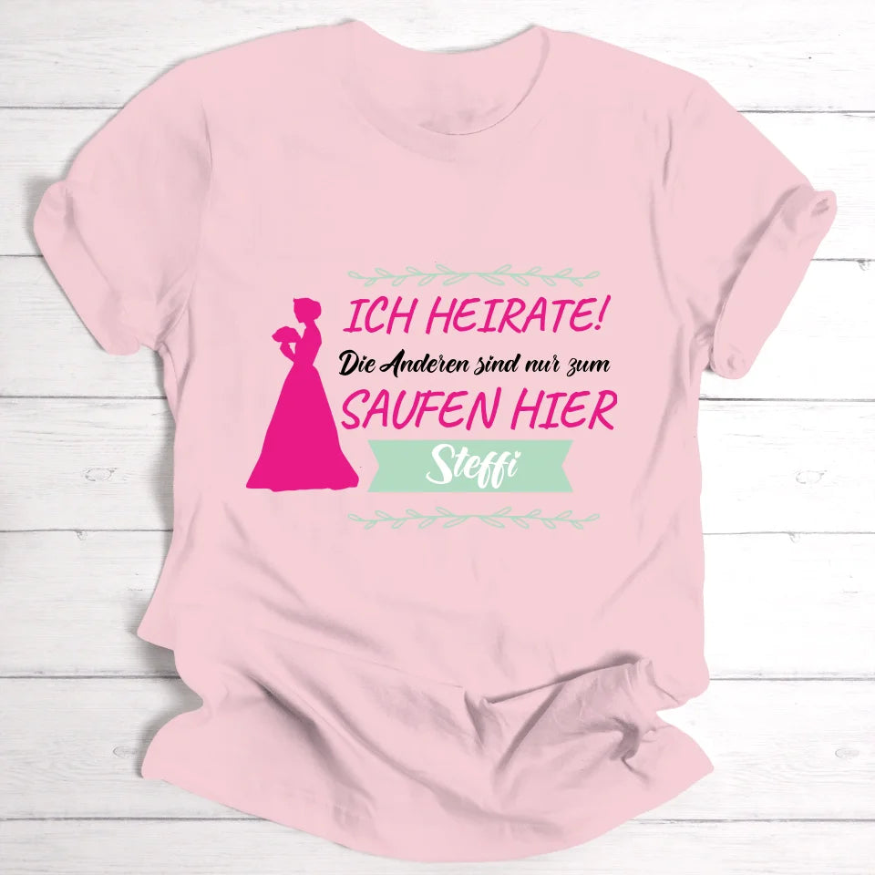 Ich heirate! - Personalisierbares T-Shirt