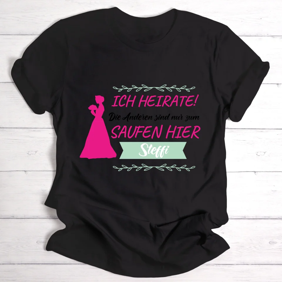 Ich heirate! - Personalisierbares T-Shirt