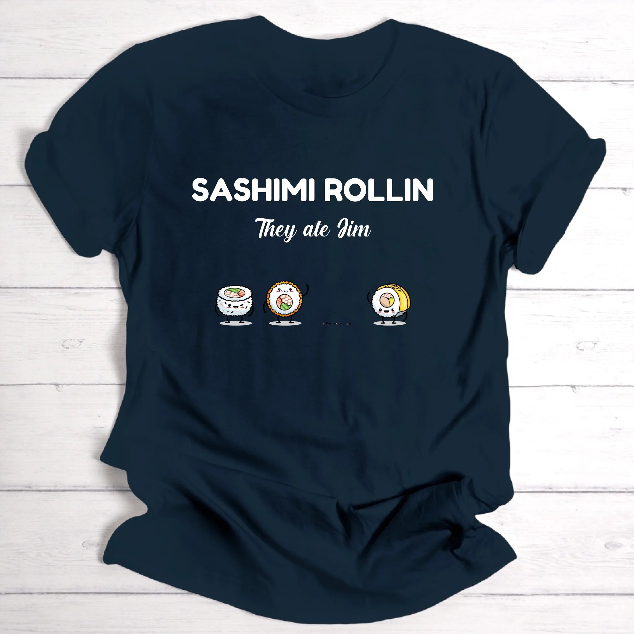 Sashimi Rollin/Essen-Geschenk - Personalisierbares T-Shirt