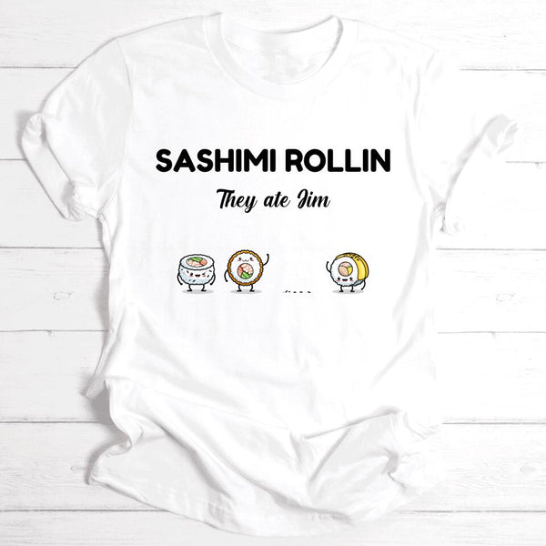 Sashimi Rollin - Personalisierbares T-Shirt