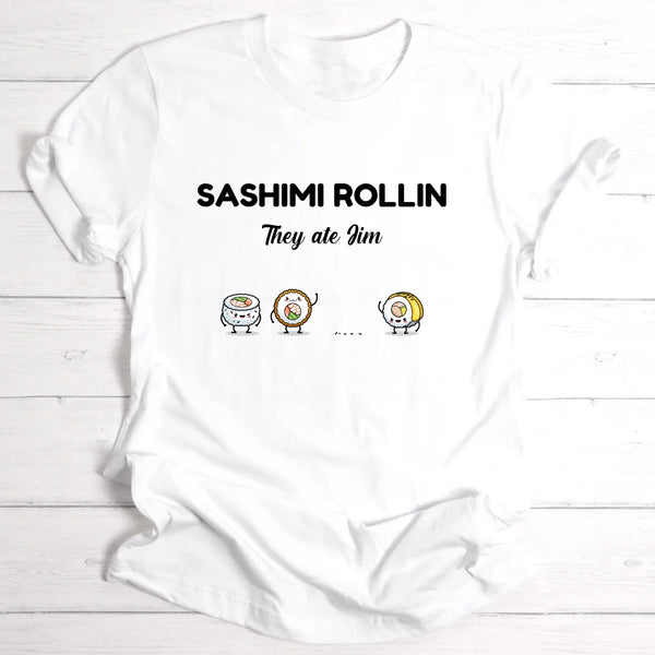 Sashimi Rollin - Personalisierbares T-Shirt