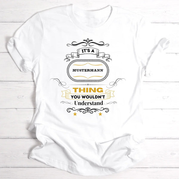 It's a ... thing - Personalisierbares T-Shirt