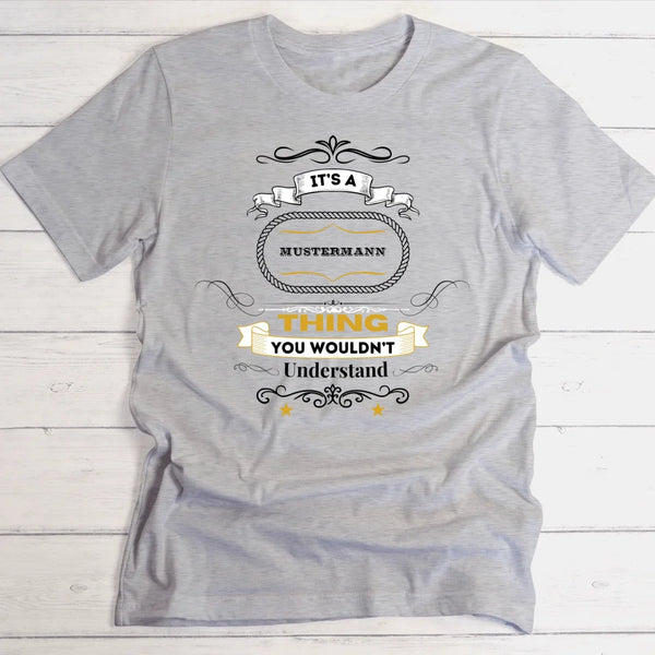 It's a ... thing - Personalisierbares T-Shirt