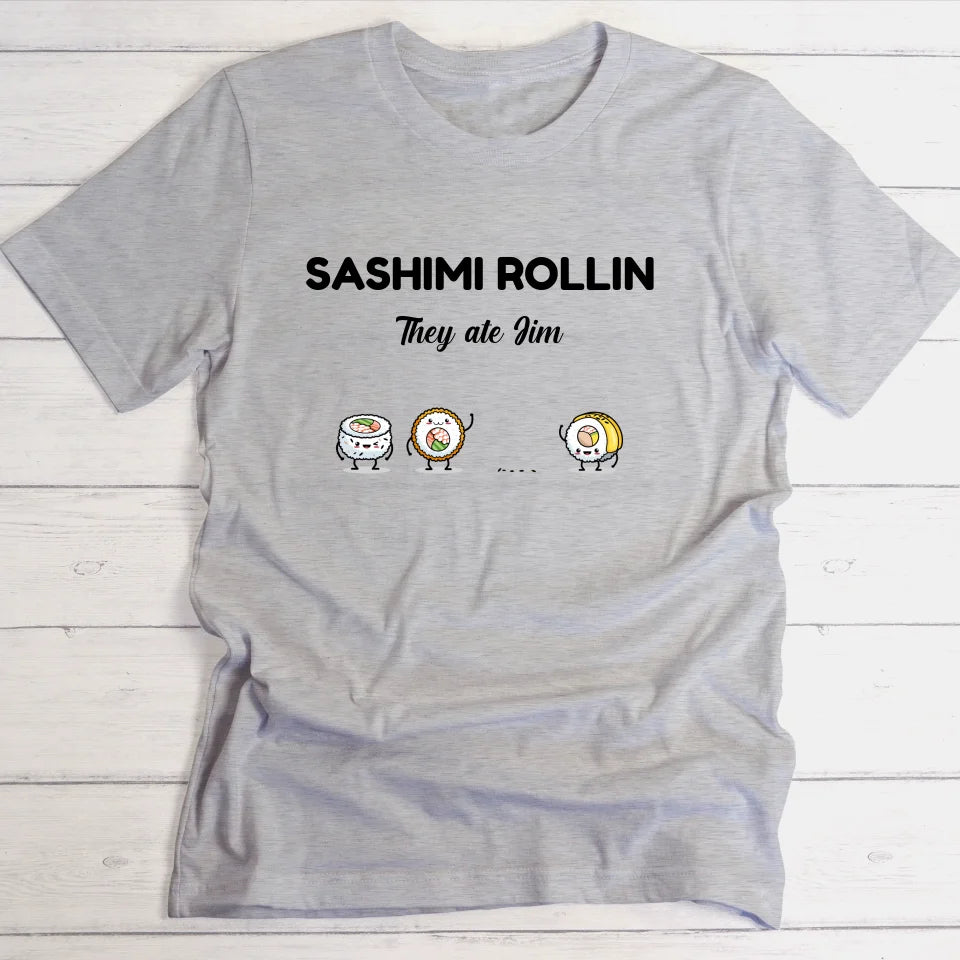 Sashimi Rollin - Personalisierbares T-Shirt