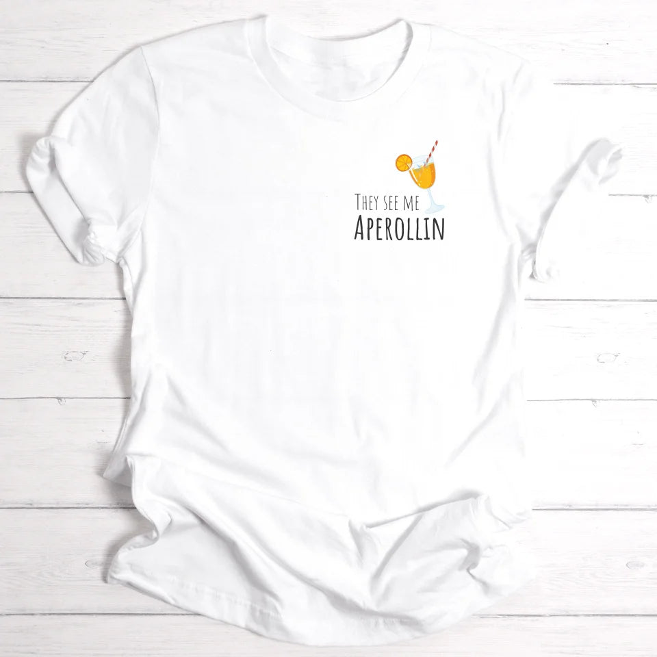 They see me Aperollin - Personalisierbares T-Shirt - wefriends