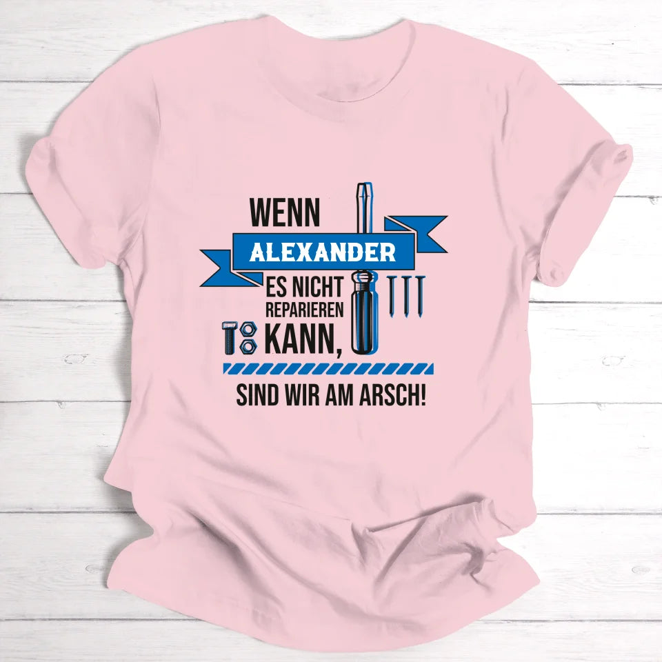 Letzte Reparatur-Hoffnung - Personalisierbares T-Shirt