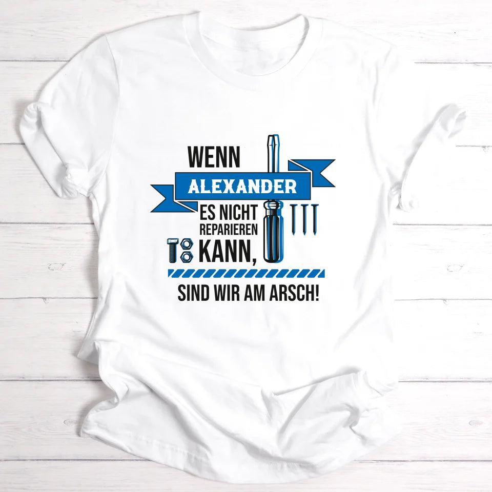 Letzte Reparatur-Hoffnung - Personalisierbares T-Shirt