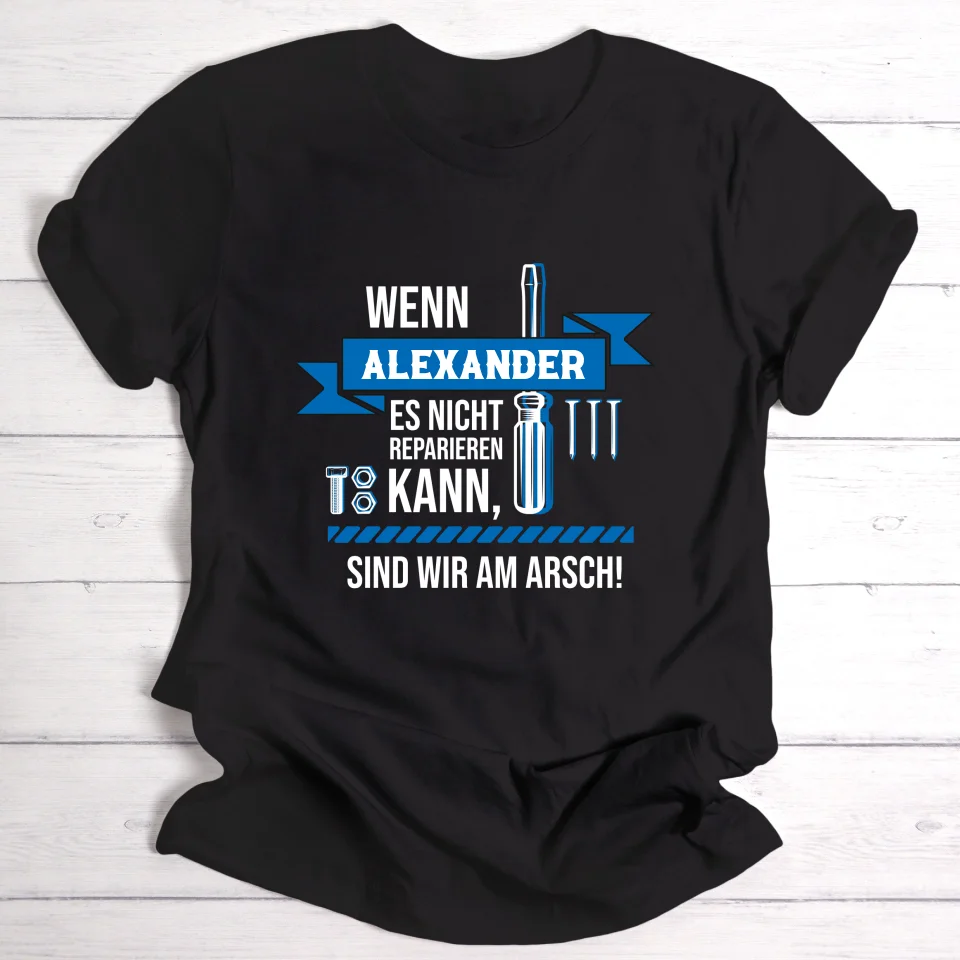 Letzte Reparatur-Hoffnung - Personalisierbares T-Shirt