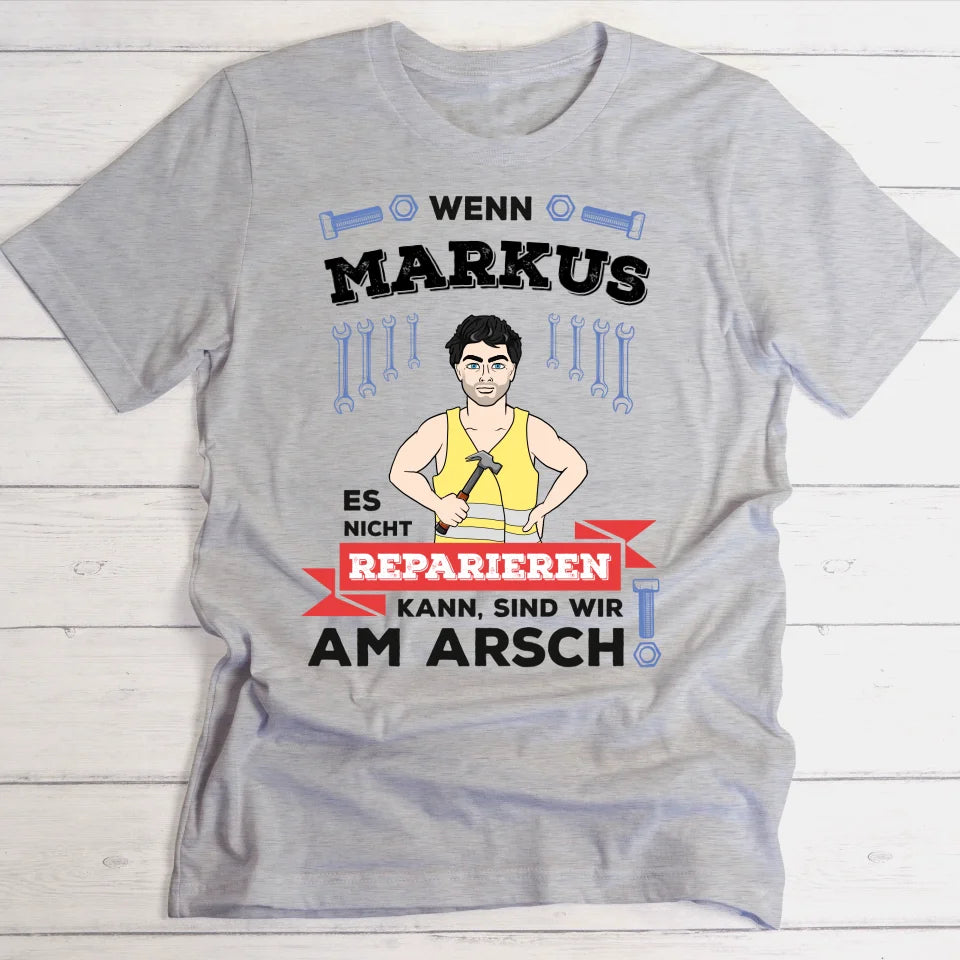 Letzte Reparatur Hoffnung vol.2/ Geschenk für Papa, Opa - Personalisierbares T-Shirt