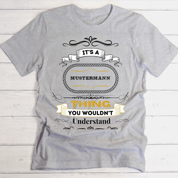 It's a ... thing - Personalisierbares T-Shirt