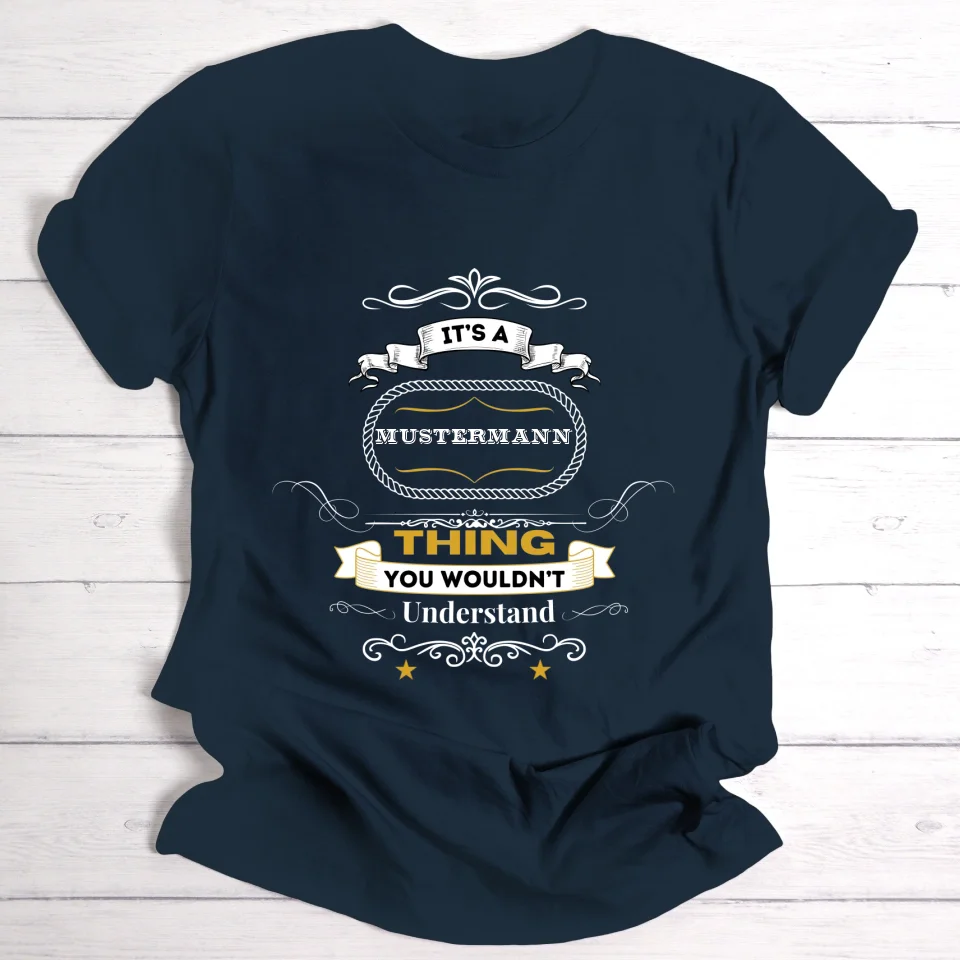 It's a ... thing - Personalisierbares T-Shirt