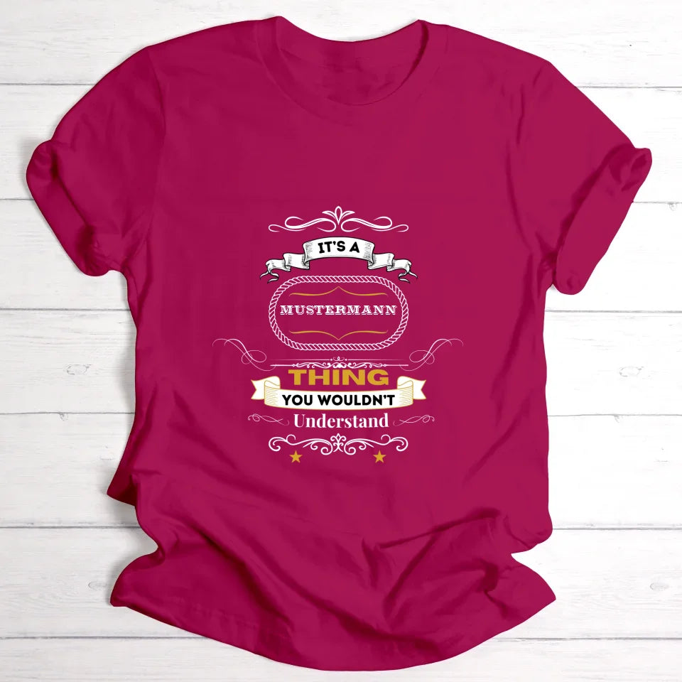 It's a ... thing - Personalisierbares T-Shirt - wefriends