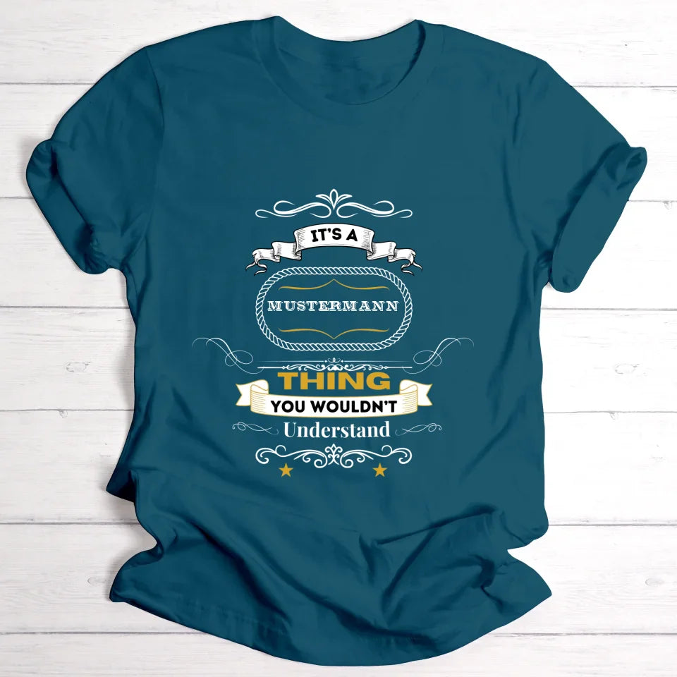 It's a ... thing - Personalisierbares T-Shirt - wefriends