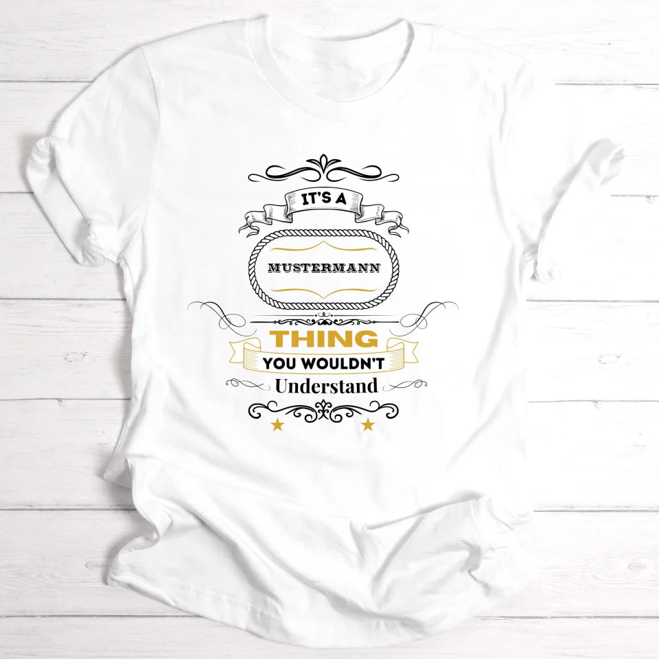 It's a ... thing - Personalisierbares T-Shirt