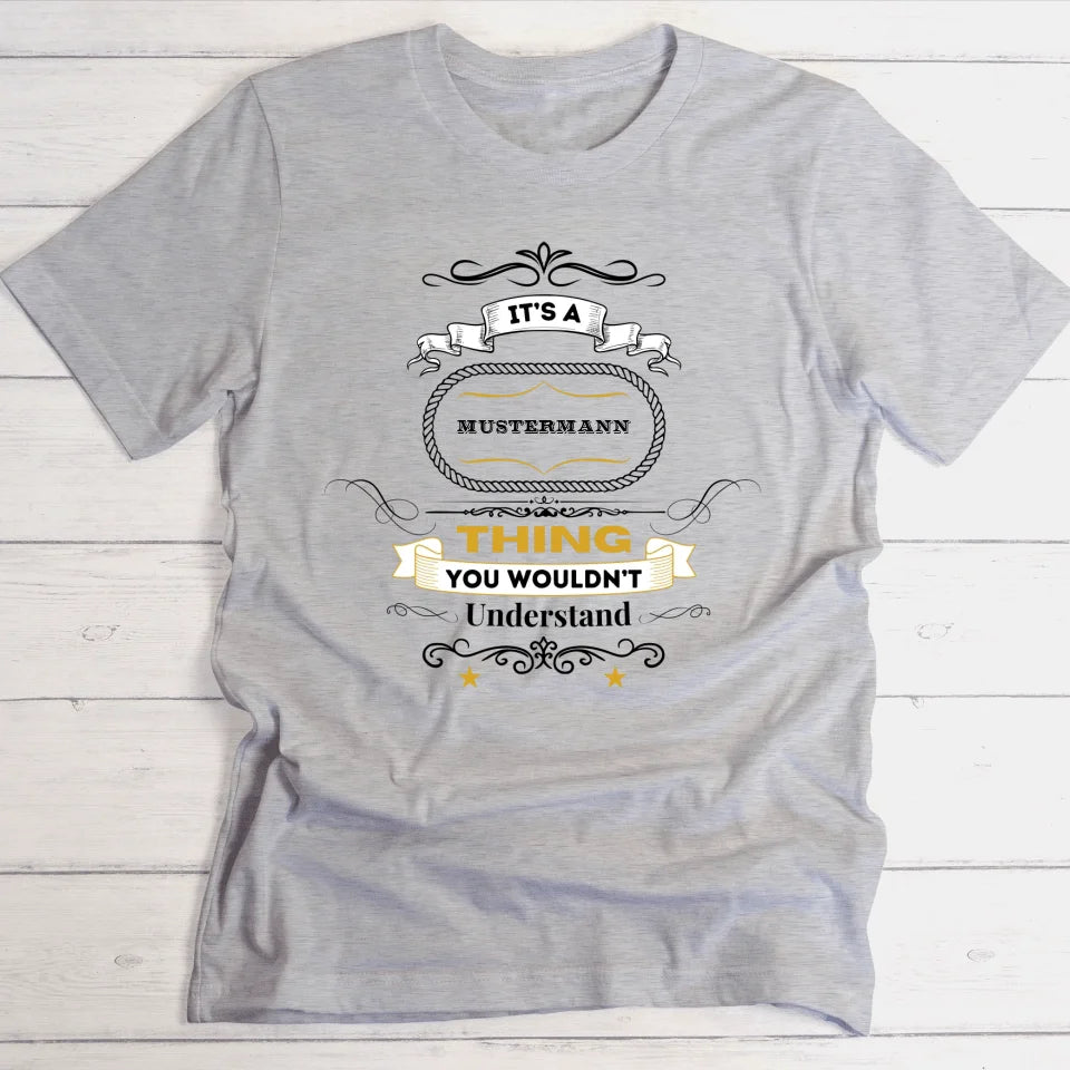 It's a ... thing - Personalisierbares T-Shirt - wefriends