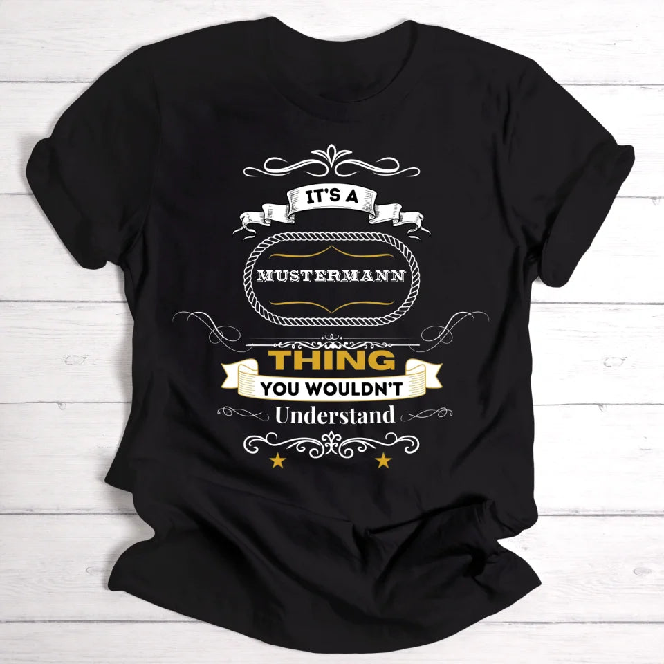 It's a ... thing - Personalisierbares T-Shirt - wefriends