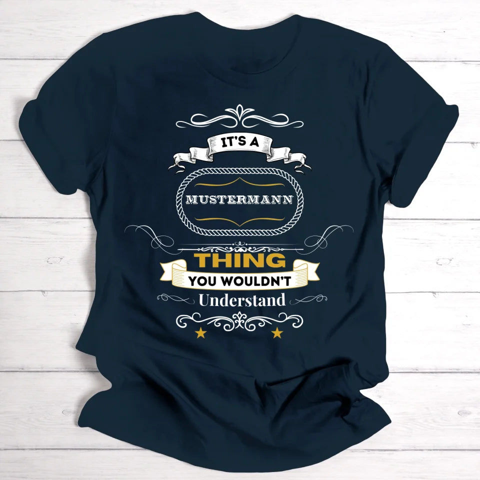 It's a ... thing - Personalisierbares T-Shirt - wefriends