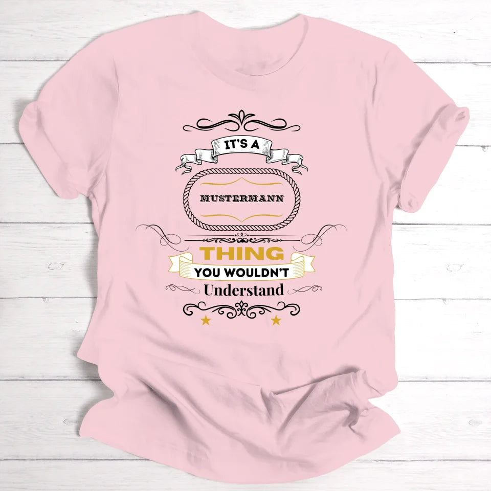 It's a ... thing - Personalisierbares T-Shirt - wefriends