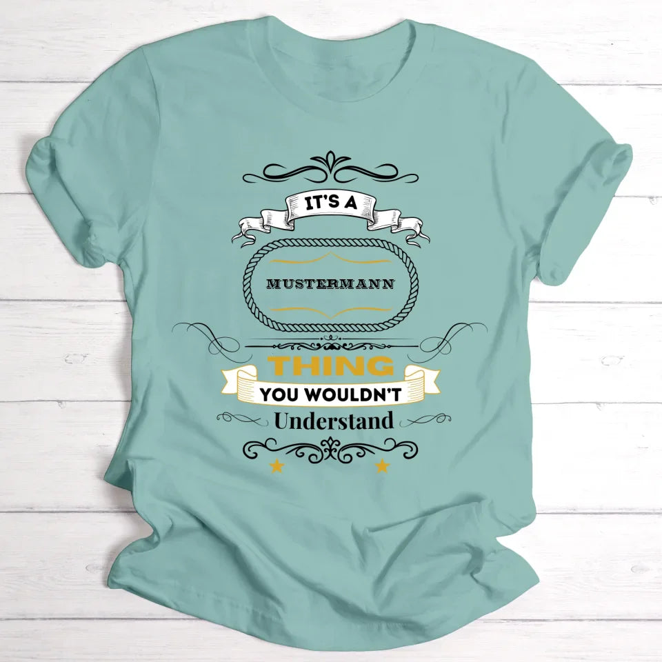 It's a ... thing - Personalisierbares T-Shirt - wefriends