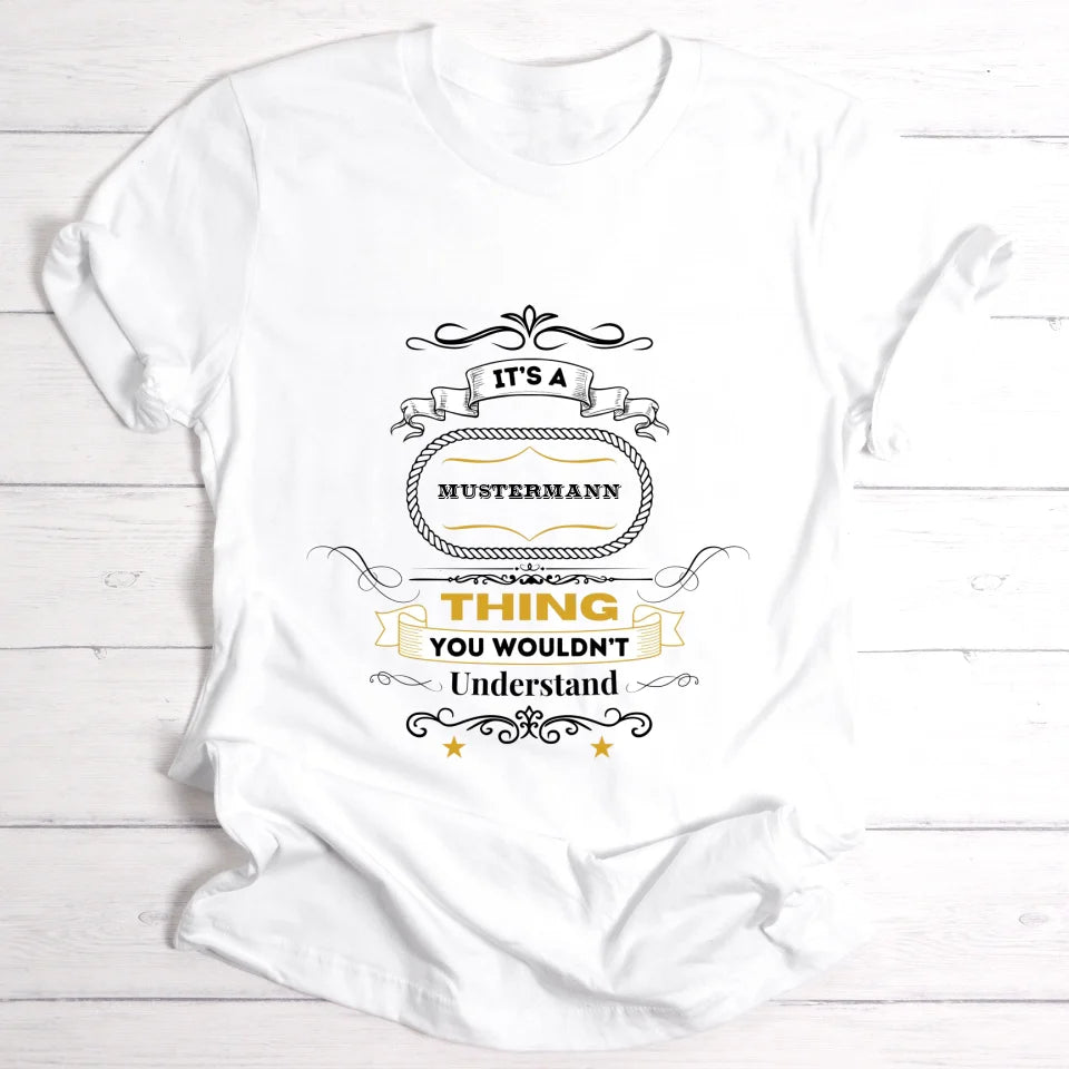 It's a ... thing - Personalisierbares T-Shirt - wefriends