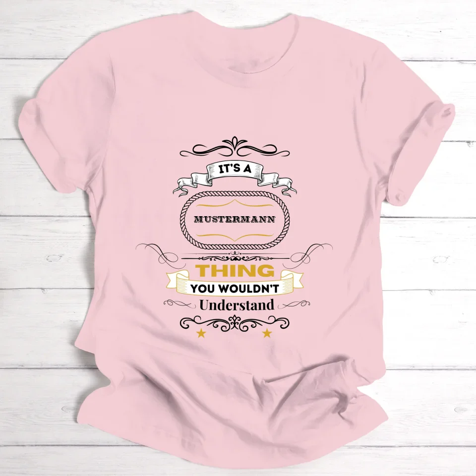 It's a ... thing - Personalisierbares T-Shirt - wefriends