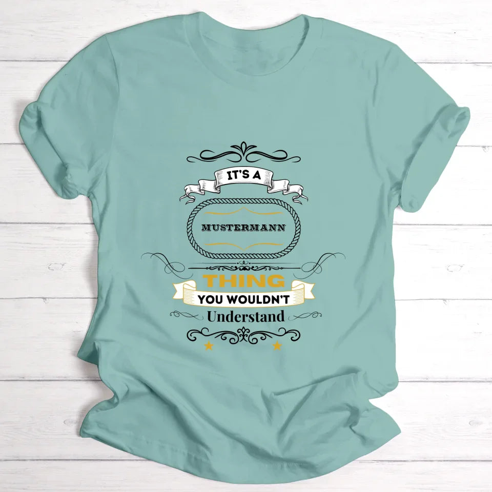 It's a ... thing - Personalisierbares T-Shirt - wefriends