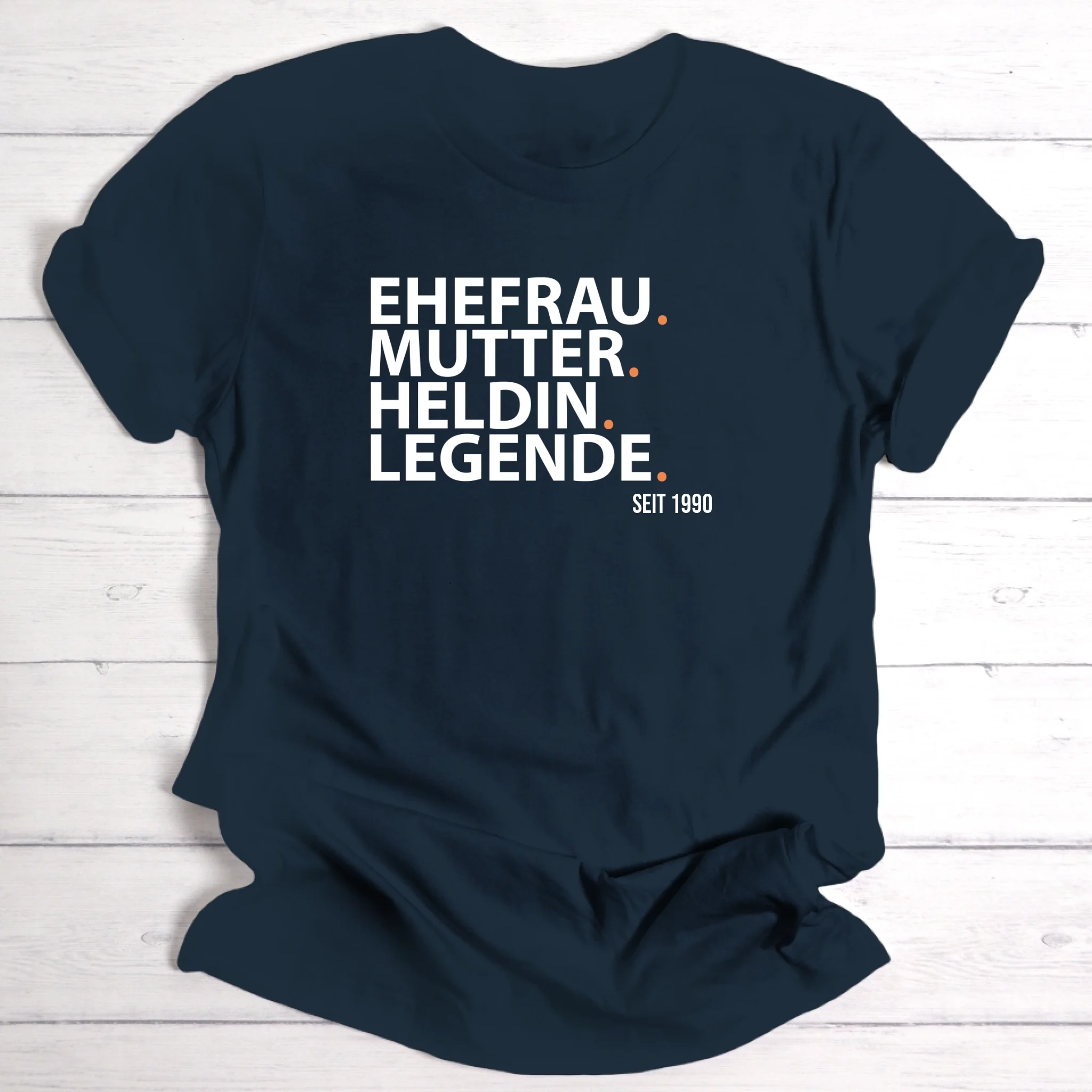 Legende Ehefrau / Mutter für Mama, Oma, Freundin & Schwester - Personalisierbares T- Shirt