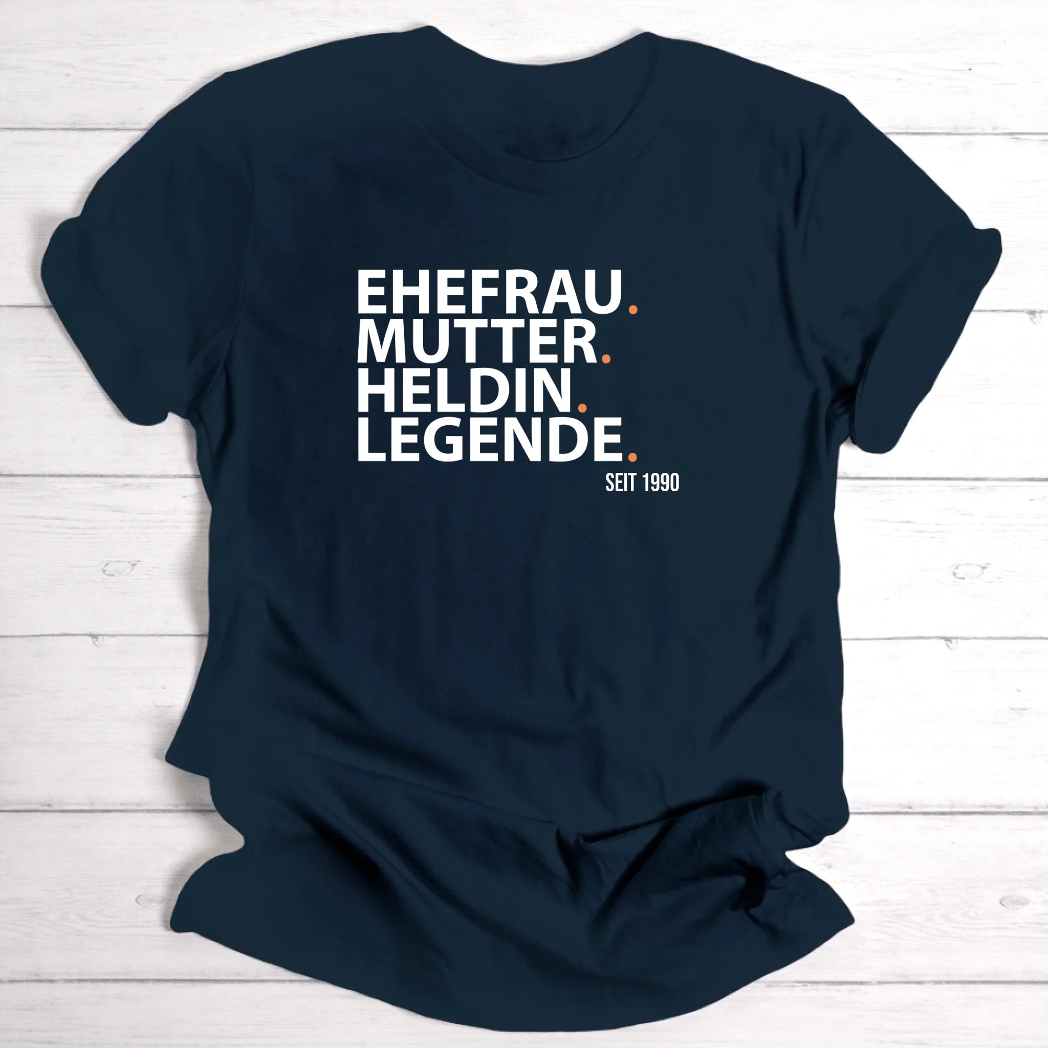 Legende Ehefrau / Mutter für Mama, Oma, Freundin & Schwester - Personalisierbares T- Shirt