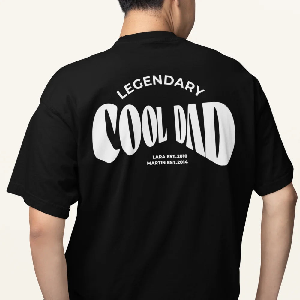 Legendary Cool Dad | Backprint | Geschenk für den Vatertag  - Personalisierbares Oversized-T-Shirt